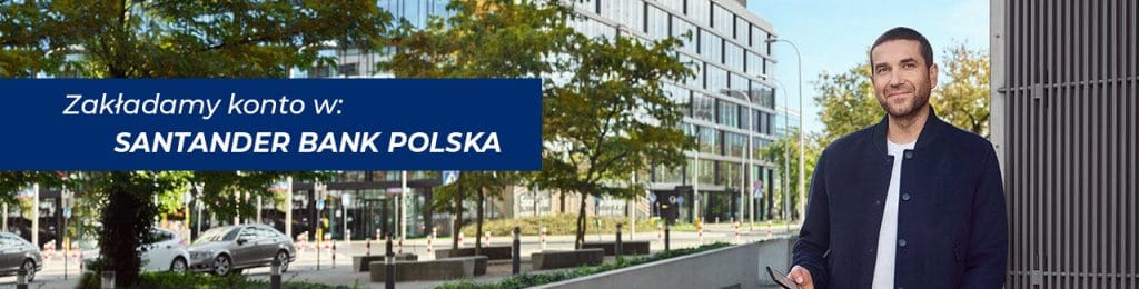 Zakładamy Konto Jakie Chcę w Santander Bank Polska