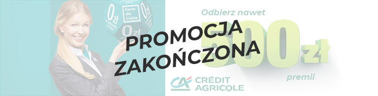 Promocja zakończona 500 zł premii od Credit Agricole na Konto dla Ciebie lipiec 2021