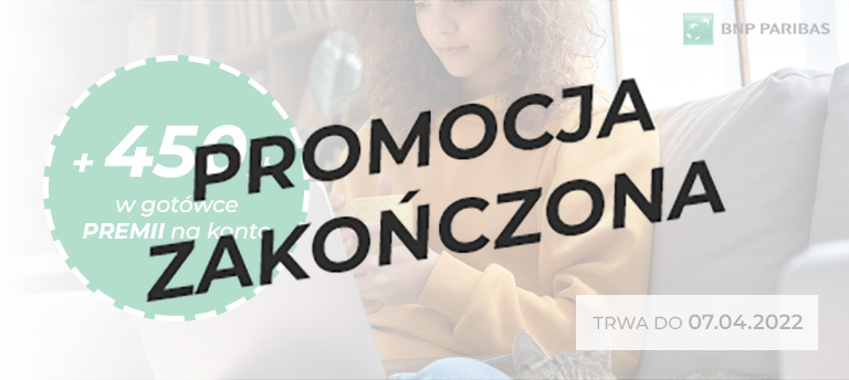 Promocja zakończona załap się na super okazję z premią 450 zł od BNP Paribas