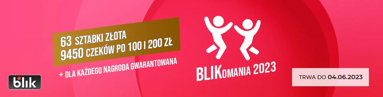 Wygrywaj w loterii Blikomania 2023. Do wygrania sztabki złota i czeki blik o wartości 100 i 200 zł. Loteria trwa do 4 czerwca 2023.