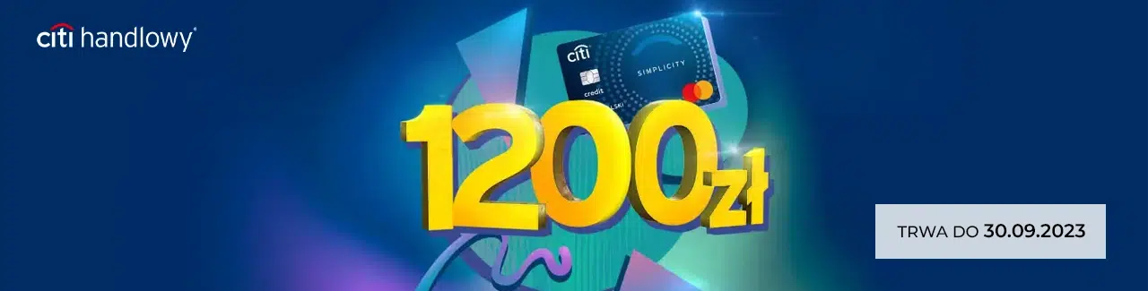 Złóź wniosek o kartę kredytową Citi Simplicity i odbierz rekordowe 1200 zł premii. Promocja trwa do 30 września 2023.