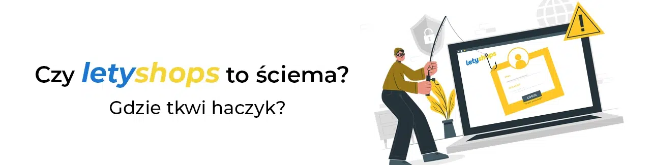 Grafika z tytułem ‘Czy LetyShops to ściema? Gdzie tkwi haczyk?’ oraz ilustracją osoby wyciągającej haczyk z ekranu laptopa z panelem logowania LetyShops – symboliczna wizualizacja wątpliwości użytkowników.