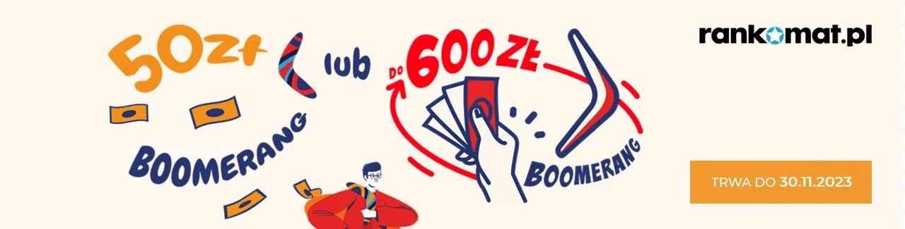 Kup ubezpieczenie online i odbierz zwrot od 50 zł do 600 zł w promocji Rankomat Boomerang. Akcja Boomerang trwa do 30 listopada 2023.
