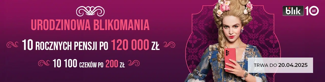 Wygrywaj w loterii Blikomania 2025! Do wygrania 10 rocznych pensji, każda po 120000 zł oraz czeki BLIK o wartości 200 zł. Loteria trwa do 20 kwietnia 2025 r.