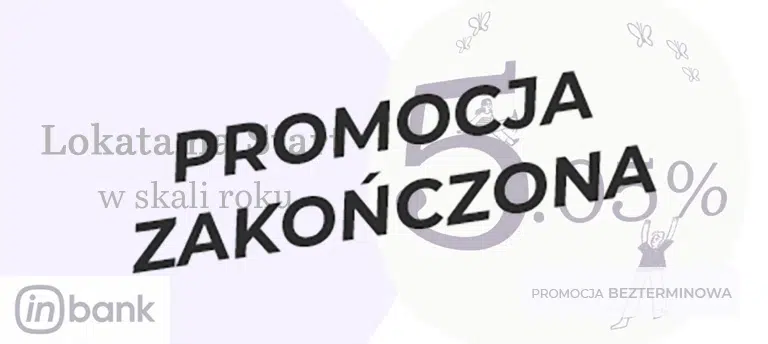 Załóż Lokatę na Start w Inbanku dla nowych klientów i odbierz 5,05% w skali roku dla kwot do 50 000 zł.
