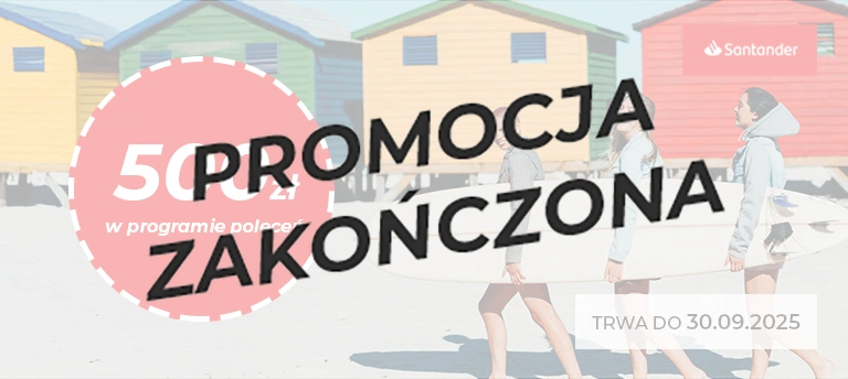 Program poleceń Santander – 500 zł premii za polecenie konta. Promocja trwa do 30.09.2025. Młodzi ludzie z deską surfingową na plaży. Napis promocja zakończona.