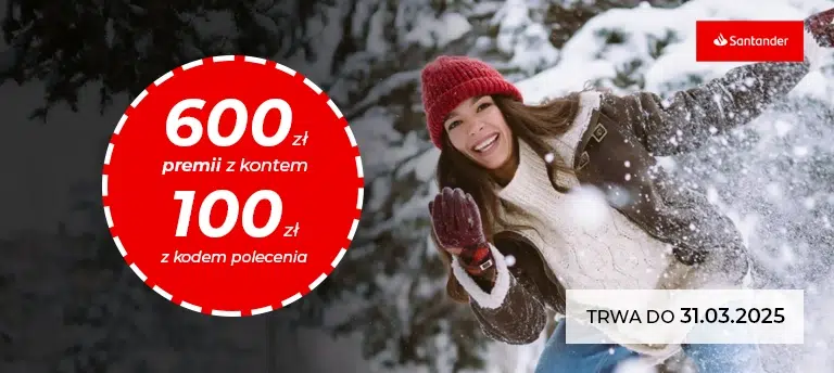 Santander Bank Polska promocja za otwarcie konta. Otwórz Konto Santander i odbierz 600 zł w gotówce oraz 100 zł na zakupy. Promocja trwa do 31 marca 2025 r.