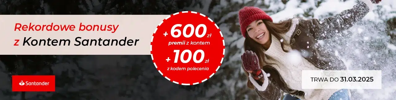Santander Bank Polska promocja za otwarcie konta. Otwórz Konto Santander i odbierz 600 zł w gotówce oraz 100 zł na zakupy. Promocja trwa do 31 marca 2025 r.