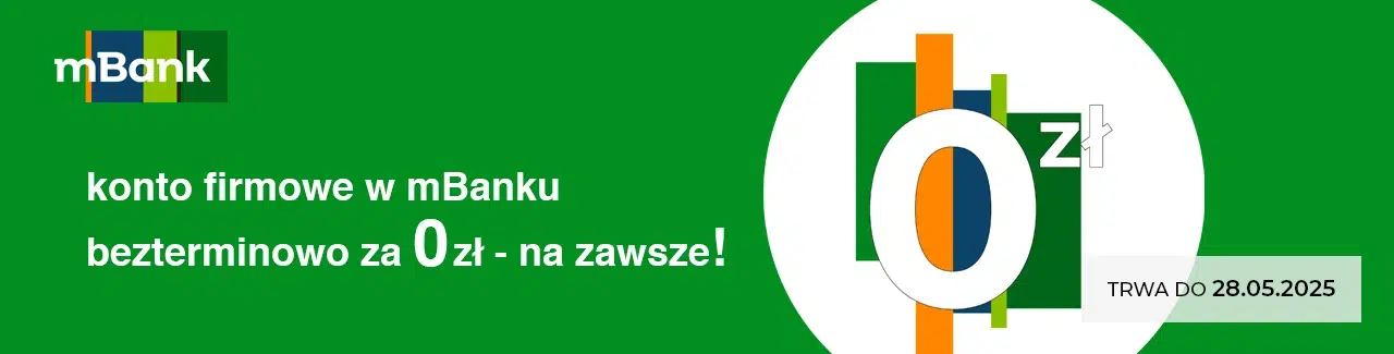 Promocja mBank – konto firmowe za 0 zł na zawsze. Oferta ważna do 28.05.2025. Zielone tło, logo mBank i symboliczne „0 zł” w centrum grafiki.