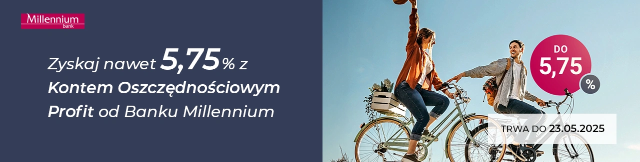 Promocja Millennium Bank – do 5,75% na Koncie Oszczędnościowym. Oferta ważna do 23.05.2025. Uśmiechnięta para na rowerach trzymająca się za ręce, logo Millennium w lewym górnym rogu.