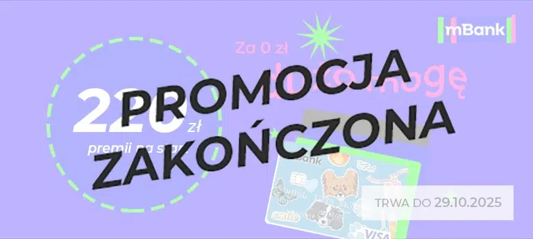 Promocja mBank konto dla młodych 13–17 lat — 220 zł premii na start, oferta ważna do 29.10.2025. Po środku napis PROMOCJA ZAKOŃCZONA.