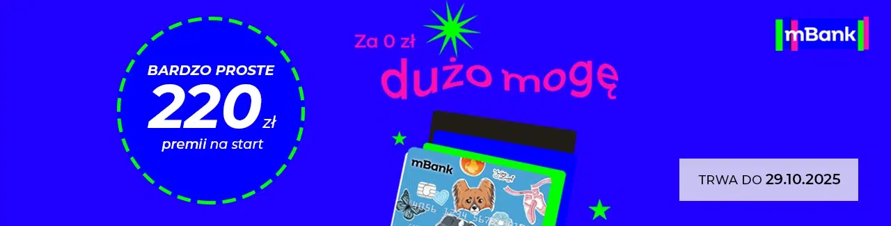 Promocja mBank konto dla młodych 13–17 lat — 220 zł premii na start, oferta ważna do 29.10.2025.