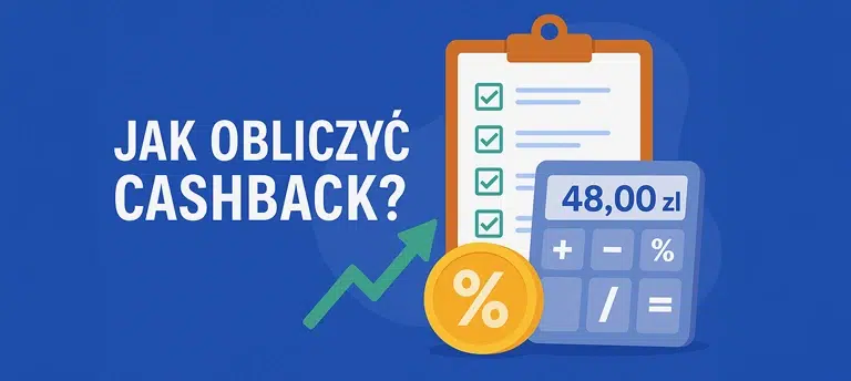 Jak obliczyć cashback? Grafika z kalkulatorem pokazującym 48,00 zł, symbolem procentu, zieloną strzałką wzrostu i listą kontrolną na niebieskim tle.
