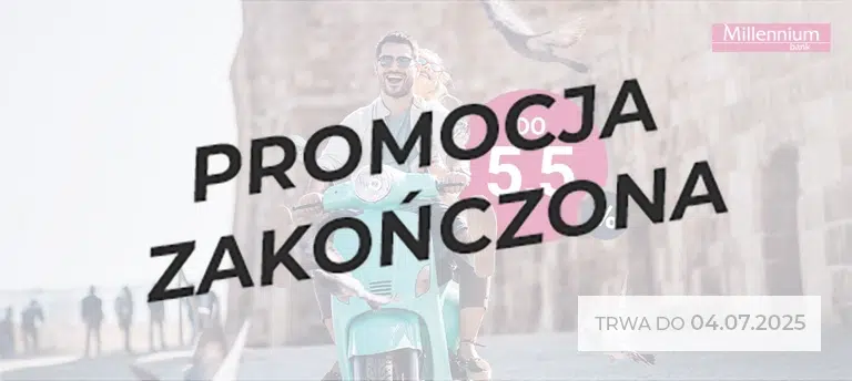 Millennium Bank – promocja konta oszczędnościowego z oprocentowaniem do 5,5%. Oferta ważna do 04.07.2025. Uśmiechnięta para na turkusowym skuterze wśród gołębi, logo Millennium w prawym górnym rogu. Po środku napis PROMOCJA ZAKOŃCZONA.