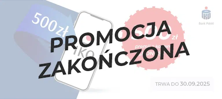 Promocja PKO Konto za Zero – 500 zł premii z kodem BONUS3 do 30 września 2025. Po środku napis PROMOCJA ZAKOŃCZONA.