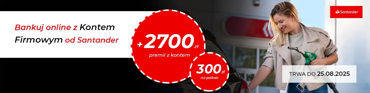 Promocja Santander Bank Polska dla konta firmowego – 2700 zł premii za założenie konta oraz 300 zł na paliwo. Po lewej stronie napis „Bankuj online z Kontem Firmowym od Santander” i dwa czerwone okręgi z informacją o bonusach. Po prawej uśmiechnięta kobieta tankująca samochód. W prawym dolnym rogu data zakończenia promocji: 25.08.2025.