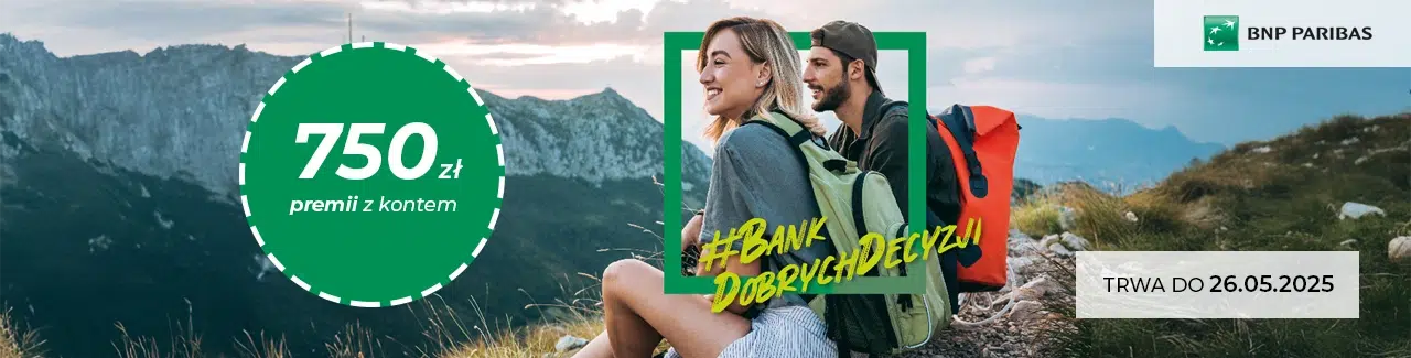 BNP Paribas – promocja „Szczyt okazji”: 750 zł premii za założenie konta. Oferta ważna do 26.05.2025. Para turystów na górskim szlaku, hashtag #BankDobrychDecyzji, logo BNP Paribas.