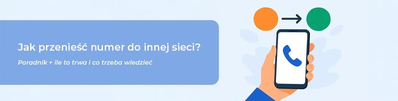 Jak przenieść numer do innej sieci – ilustracja dłoni trzymającej smartfon z ikoną telefonu i strzałką między pomarańczowym a zielonym kółkiem symbolizującą zmianę operatora.