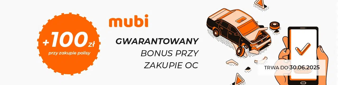 Promocja Mubi – 100 zł bonusu przy zakupie polisy OC lub AC. Oferta ważna do 30.06.2025. Ilustracja rozbitego samochodu i smartfona z zatwierdzoną transakcją, logo Mubi.