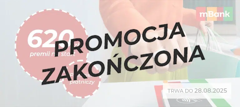 mBank – promocja konta osobistego z premią 620 zł i pierścieniem płatniczym. Oferta ważna do 28.08.2025. Po środku napis PROMOCJA ZAKOŃCZONA.