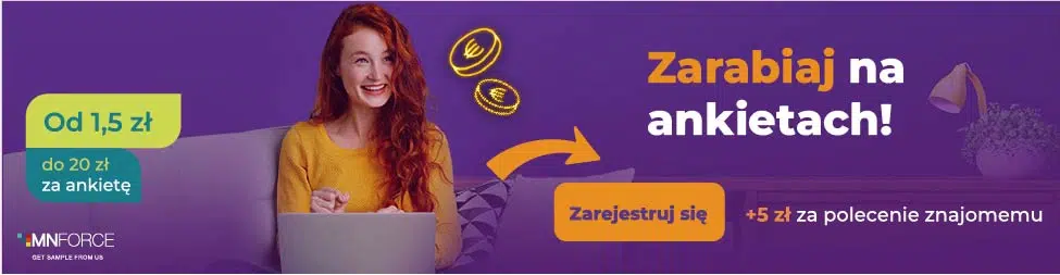 Baner MNFORCE – zarabiaj na ankietach online od 1,5 zł do 20 zł za ankietę, dodatkowe 5 zł za polecenie znajomego, zarejestruj się już teraz.