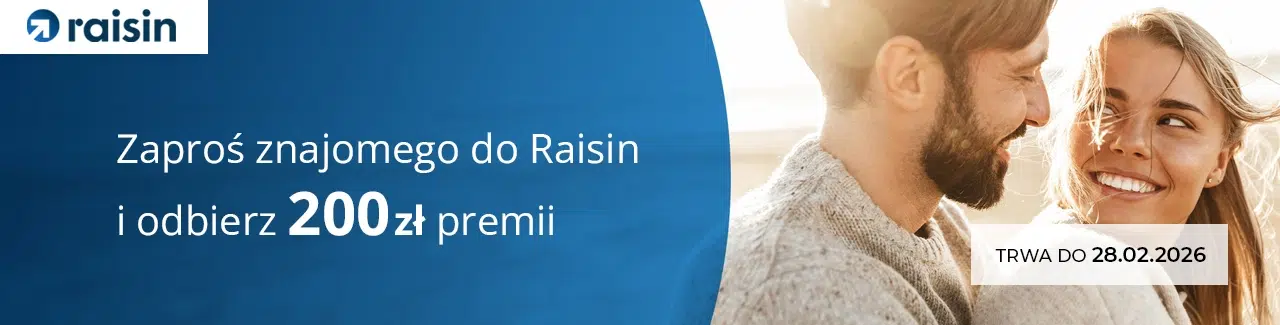 Baner Raisin z napisem »Zaproś znajomego do Raisin i odbierz 200 zł premii«, po prawej uśmiechnięta para patrząca na siebie w plenerze, na grafice widoczna informacja »Trwa do 28.02.2026«.