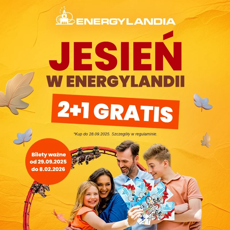 Jesienna promocja Energylandia 2+1 gratis – kup do 28.09.2025. Rodzina trzyma bilety, w tle rollercoaster i jesienne liście. Bilety ważne od 29.09.2025 do 08.02.2026.