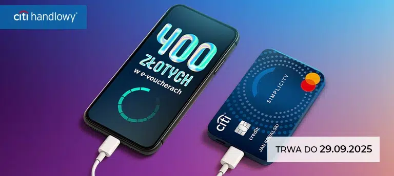 Citi Handlowy karta kredytowa z premią 400 zł w e-voucherach – promocja ważna do 29.09.2025.