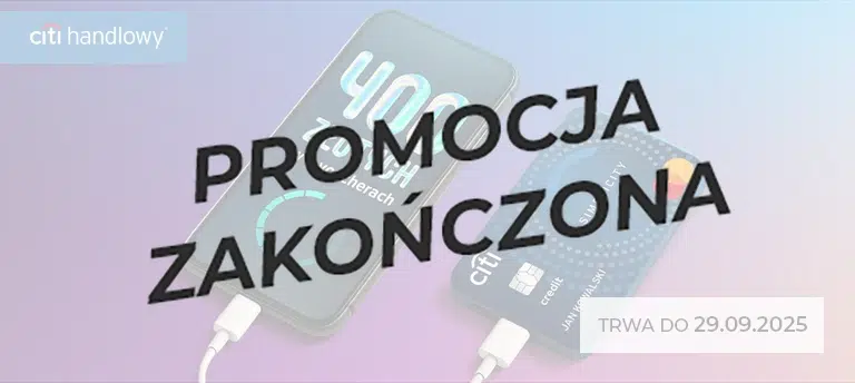Citi Handlowy karta kredytowa z premią 400 zł w e-voucherach – promocja ważna do 29.09.2025. Po środku przezroczysty napis PROMOCJA ZAKOŃCZONA.