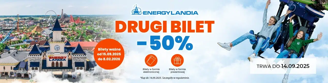 Energylandia – promocja wrzesień 2025: drugi bilet 50% taniej. Oferta ważna przy zakupie do 14.09.2025, bilety do wykorzystania od 15.09.2025 do 8.02.2026.