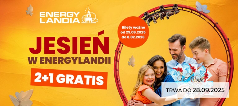 Promocja Energylandia 2+1 gratis – bilety ważne od 29.09.2025 do 8.02.2026, oferta trwa do 28.09.2025 r.