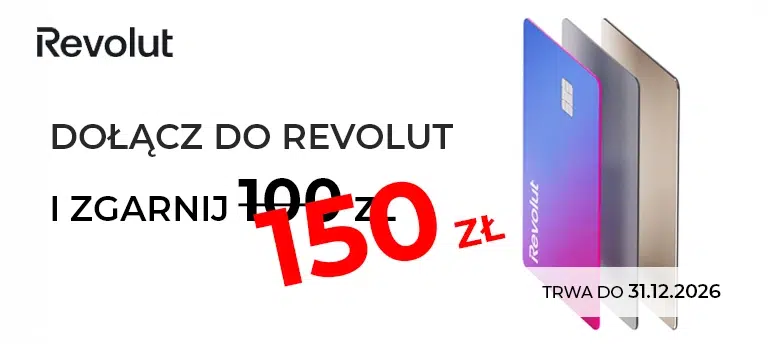 Promocja Revolut – bonus 150 zł za rejestrację i spełnienie warunków. Grafika przedstawia karty Revolut oraz informację o dacie końca promocji: 31.12.2026 r. Grafika mobilna.