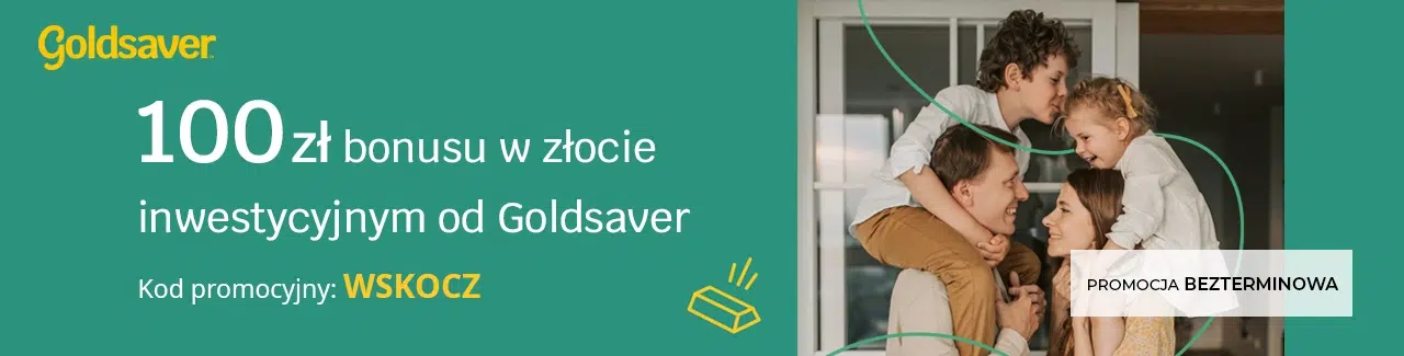 Baner Goldsaver na zielonym tle z napisem ‘100 zł bonusu w złocie inwestycyjnym od Goldsaver’, kod promocyjny WSKOCZ, po prawej zdjęcie uśmiechniętej rodziny z dwójką dzieci oraz oznaczenie ‘Promocja bezterminowa’.