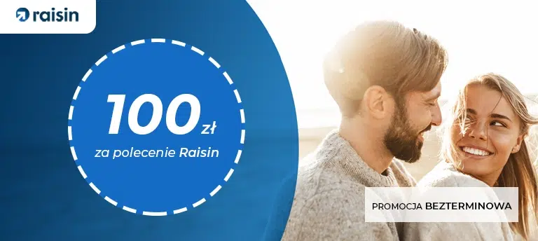 Baner Raisin z niebieskim okręgiem i napisem ‘100 zł za polecenie Raisin’, po prawej uśmiechnięta para na tle zachodu słońca, oznaczenie ‘Promocja bezterminowa’.