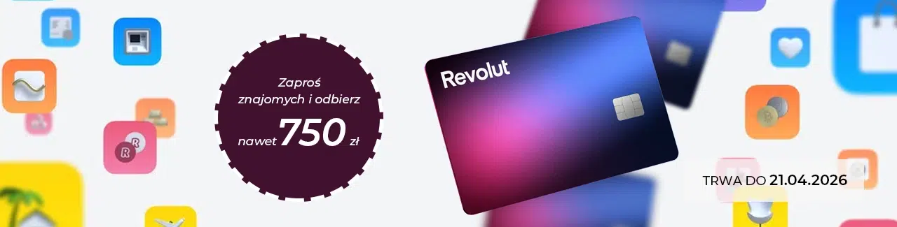 Karta płatnicza Revolut na jasnym tle z kolorowymi ikonami aplikacji. Po lewej stronie okrągła plakietka z napisem „Zaproś znajomych i odbierz nawet 750 zł”, po prawej informacja „Trwa do 21.04.2026”.
