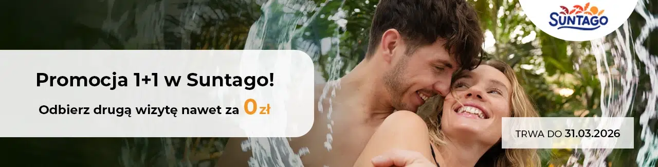 Baner promocji Suntago z napisem ‘Promocja 1+1 w Suntago – odbierz drugą wizytę nawet za 0 zł’. W tle uśmiechnięta para korzystająca z atrakcji wodnych, a po prawej informacja ‘Trwa do 31.03.2026’.