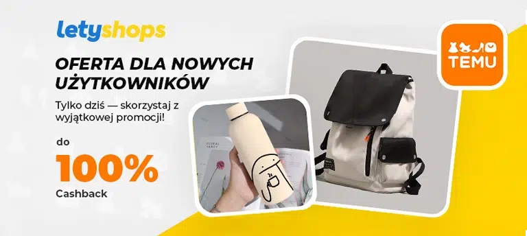 Baner LetyShops i TEMU z ofertą dla nowych użytkowników – do 100% cashback tylko dziś, z widocznym plecakiem i butelką jako przykładowe zakupy.