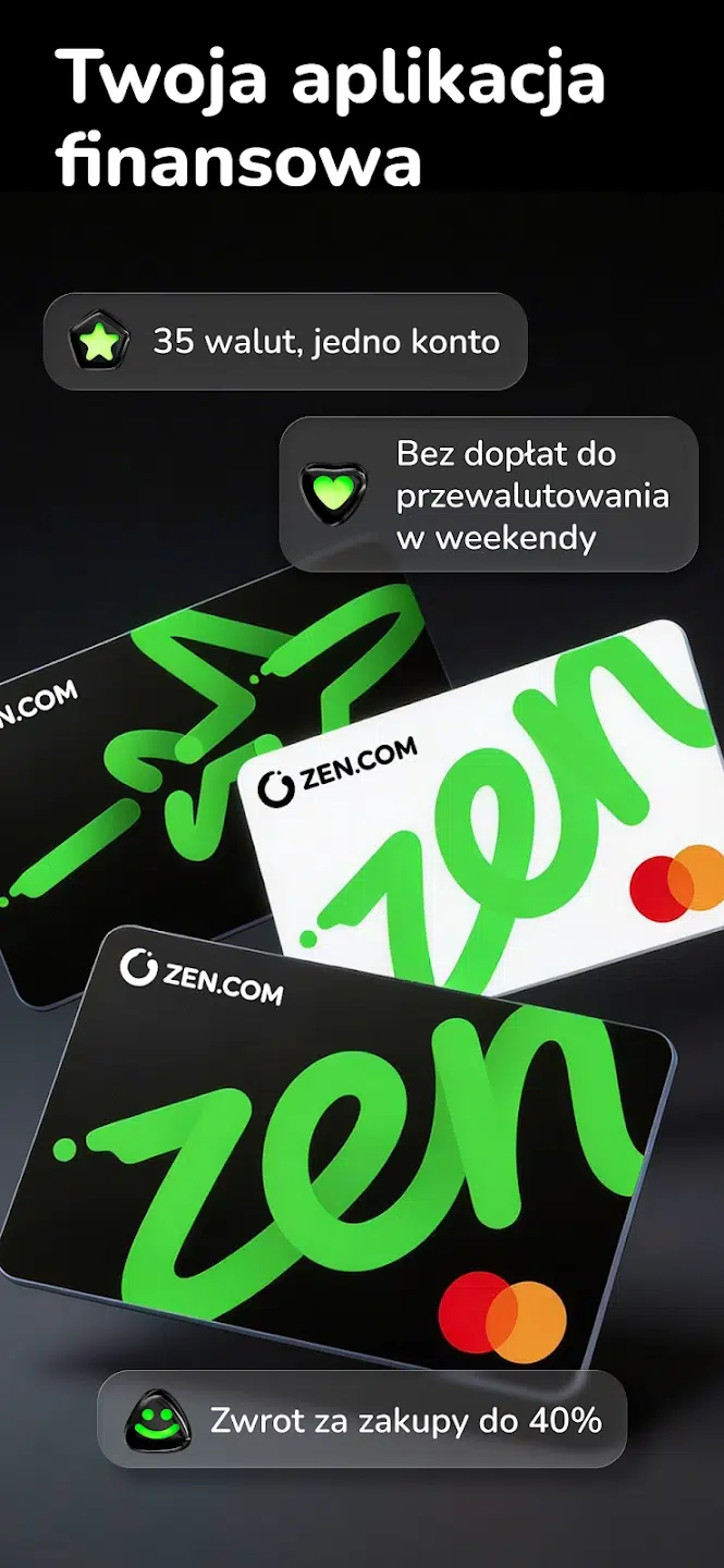 Baner aplikacji ZEN.com z hasłem „Twoja aplikacja finansowa”, przedstawiający karty płatnicze oraz informacje o 35 walutach, braku opłat za przewalutowanie w weekendy i cashbacku do 40%.