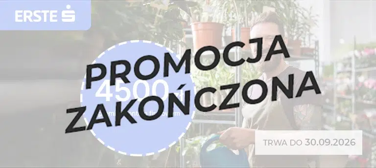Mobilny baner promocyjny Erste Bank przedstawiający ofertę konta firmowego z premią 4500 zł. Na grafice widoczny jest uśmiechnięty mężczyzna podlewający rośliny oraz informacja o promocji ważnej do 30.09.2026. Po środku napis PROMOCJA ZAKOŃCZONA.