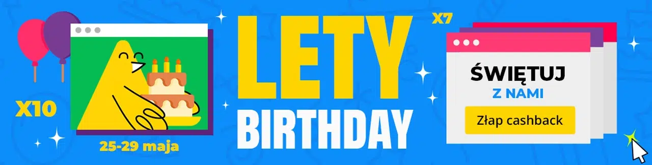 Kolorowy baner promocji „LETY Birthday” z okazji urodzin LetyShops. Na grafice widoczne są balony, tort urodzinowy, hasło „Świętuj z nami” oraz informacja o podwyższonym cashbacku dostępna od 25 do 29 maja.