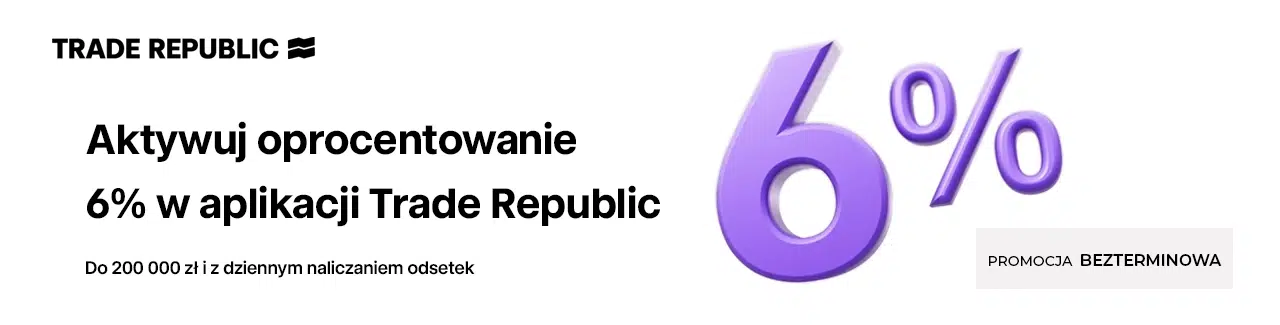 Pionowy baner Trade Republic promujący 6% oprocentowania gotówki po otwarciu konta. Grafika zawiera duży fioletowy napis „6%”, przycisk „Dowiedz się więcej” oraz logo Trade Republic.