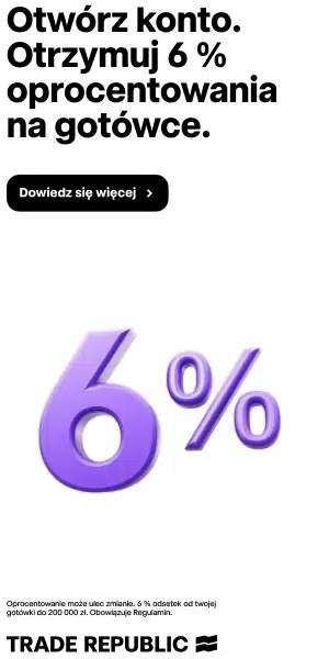 Pionowy baner Trade Republic promujący 6% oprocentowania gotówki po otwarciu konta. Grafika zawiera duży fioletowy napis „6%”, przycisk „Dowiedz się więcej” oraz logo Trade Republic.