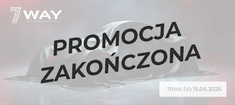 Mobilny baner promocji 7Way przedstawiający zasłonięty sportowy samochód na ciemnym tle. Na grafice widoczne jest logo 7Way oraz informacja o promocji ważnej do 15.06.2026. Po środku napis PROMOCJA ZAKOŃCZONA.