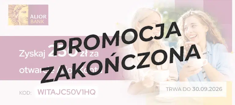 Mobilny baner promujący program poleceń Alior Bank. Na grafice widoczne jest logo banku, informacja o premii 250 zł za otwarcie Alior Konta oraz kod polecenia WITAJC50V1HQ. Po prawej stronie znajduje się zdjęcie dwóch uśmiechniętych kobiet rozmawiających przy kawie, a w dolnej części umieszczono informację, że promocja trwa do 30.09.2026. Po środku napis PROMOCJA ZAKOŃCZONA.