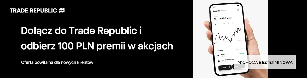 Baner promujący ofertę powitalną Trade Republic dla nowych klientów. Na czarnym tle widoczna jest informacja o możliwości otrzymania premii o wartości 100 PLN w akcjach po dołączeniu do platformy. Po prawej stronie znajduje się dłoń trzymająca smartfon z aplikacją Trade Republic prezentującą przykładowy portfel inwestycyjny, a w dolnym rogu umieszczono oznaczenie, że promocja jest bezterminowa.