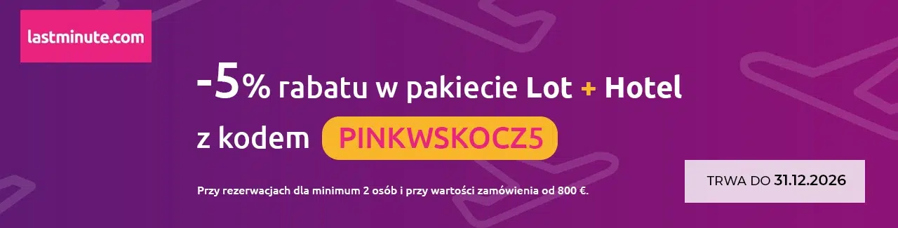 Grafika promująca kod rabatowy Lastminute.com PINKWSKOCZ5, który daje 5% zniżki na pakiety Lot + Hotel przy rezerwacji dla minimum 2 osób i wartości zamówienia od 800 €. Kod obowiązuje do 31 grudnia 2026 roku.
